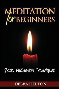 Paperback Meditation For Beginners: Basic Meditation Techniques Book