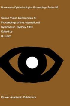 Hardcover Colour Vision Deficiencies XI: Proceedings of the Eleventh Symposium of the International Research Group on Colour Vision Deficiencies, Held in Sydney Book