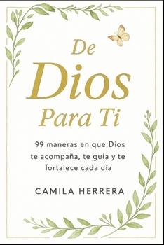 Paperback de Dios Para Ti: 99 maneras en que Dios te acompaña, te guía y te fortalece cada día [Spanish] Book
