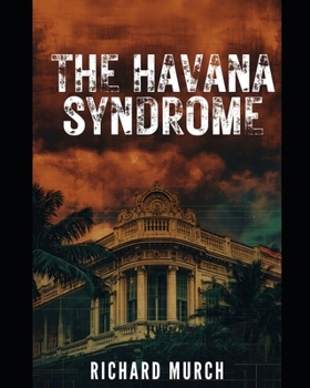 Paperback The Havana Syndrome: The Unknowns Book