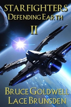 Starfighters Defending Earth Book II B0CHG8SZX9 Book Cover