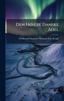 Hardcover Den HÃ, iere Danske Adel [Danish] Book