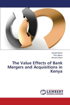 Paperback The Value Effects of Bank Mergers and Acquisitions in Kenya Book