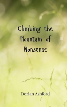 Paperback Climbing the Mountain of Nonsense Book