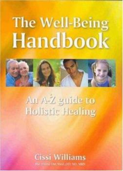 Paperback The Well-Being Handbook: An A-Z of Holistic Healing Book