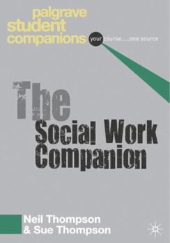 Paperback The Social Work Companion (Palgrave Student Companions Series) Book