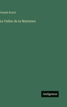 Hardcover La Vallee de la Mantawa [French] Book