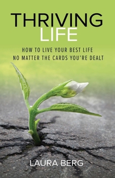 Paperback Thriving Life: How to Live Your Best Life No Matter the Cards You're Dealt Book