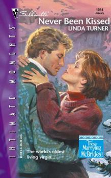 Never Been Kissed - Book #4 of the Those Marrying McBrides!