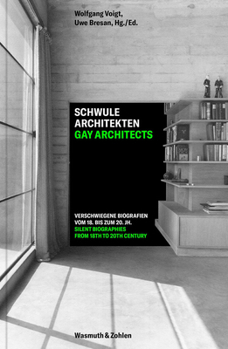 Paperback Gay Architects: Silent Biographies: From 18th to 20th Century Book