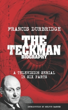Paperback The Teckman Biography (Scripts of the tv serial) Book