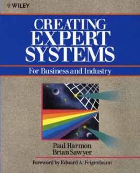 Paperback Creating Expert Systems for Business and Industry Book