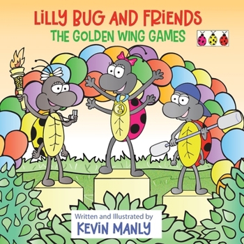 Paperback Lilly Bug and Friends: The Golden Wing Games Book