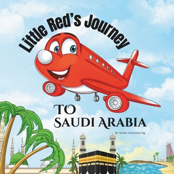 Paperback Little Red's Journey to Saudi Arabia Book