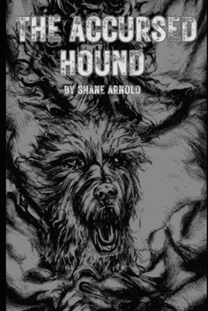Paperback The Accursed Hound: A Tale of Unnatural hybrids Book