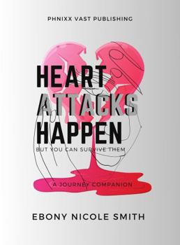 Paperback Heart Attacks Happen: a Journey Companion Book