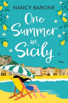 Paperback One Summer in Sicily: An Absolutely Perfect Romantic Read from Nancy Barone to Escape with in 2024 Book