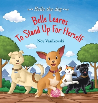 Hardcover Belle Learns to Stand Up for Herself Book