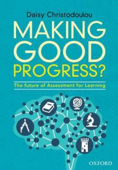 Paperback Making Good Progress?: The Future of Assessment for Learning Book
