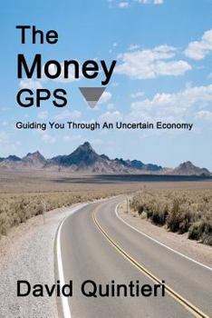 Paperback The Money GPS: Guiding You Through An Uncertain Economy Book