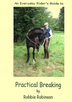 Paperback An Everyday Rider's Guide to Practical Breaking Book