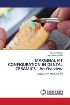 Paperback MARGINAL FIT CONFIGURATION IN DENTAL CERAMICS - An Oveview Book