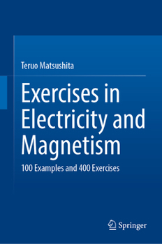 Hardcover Exercises in Electricity and Magnetism: 100 Examples and 400 Exercises Book