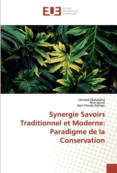 Paperback Synergie Savoirs Traditionnel et Moderne: Paradigme de la Conservation [French] Book