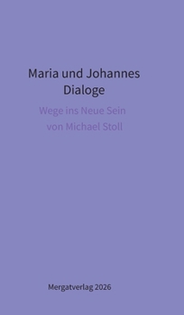 Hardcover Dialoge -- Maria und Johannes: Wege ins Neue Sein (Kompaktformat) [German] Book