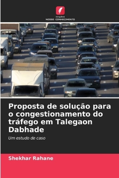 Paperback Proposta de solução para o congestionamento do tráfego em Talegaon Dabhade [Portuguese] Book