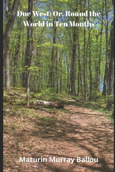 Paperback Due West (Annotated): Or Round the World in Ten Months Book