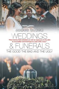 Paperback Weddings and Funerals...The Good The Bad and the Ugly Book