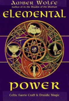 Paperback Elemental Power: Celtic Faerie Craft & Druidic Magic Book