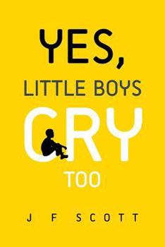 Paperback Yes, Little Boys Cry Too Book