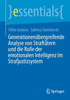Paperback Generationenübergreifende Analyse Von Straftätern Und Die Rolle Der Emotionalen Intelligenz Im Strafjustizsystem [German] Book