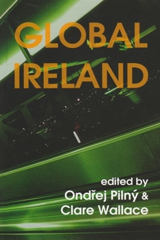 Paperback Global Ireland: Irish Literatures for the New Millennium Book
