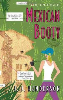 Paperback Mexican Booty: A Lucy Ripken Mystery Book
