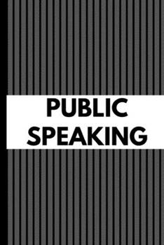 Paperback Public Speaking: Gift For Professional Business Owner Journal Composition Notebook (6" x 9") 120 Blank Lined Pages Book