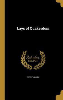 Hardcover Lays of Quakerdom Book