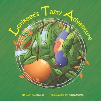 Lorikeet's Tasty Adventure (Lorikeet's Book Series)