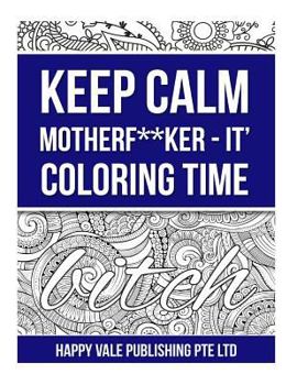 Paperback Keep calm MotherF**ker - It? Coloring Time Book