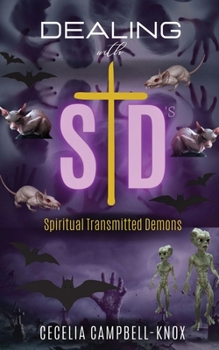 Paperback Dealing with STD's: Spiritual Transmitted Demons Book