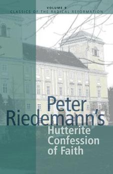 Paperback Peter Riedemann's Hutterite Confession of Faith Book