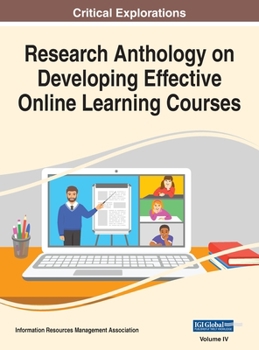 Hardcover Research Anthology on Developing Effective Online Learning Courses, VOL 4 Book