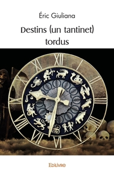 Paperback Destins (un tantinet) tordus [French] Book