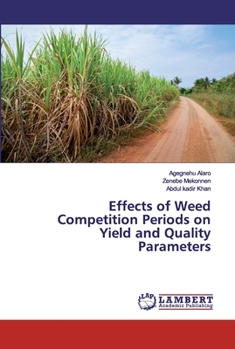 Paperback Effects of Weed Competition Periods on Yield and Quality Parameters Book