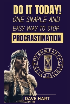 Paperback DO IT TODAY! One Simple and Easy Way to Stop Procrastination Book