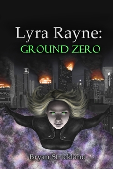 Paperback Lyra Rayne: Ground Zero Book