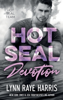 HOT SEAL Devotion : (HOT SEAL Team - Book 8) - Book #8 of the HOT SEAL Team