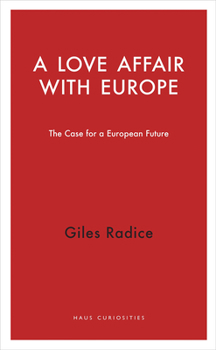 Paperback A Love Affair with Europe: The Case for a European Future Book